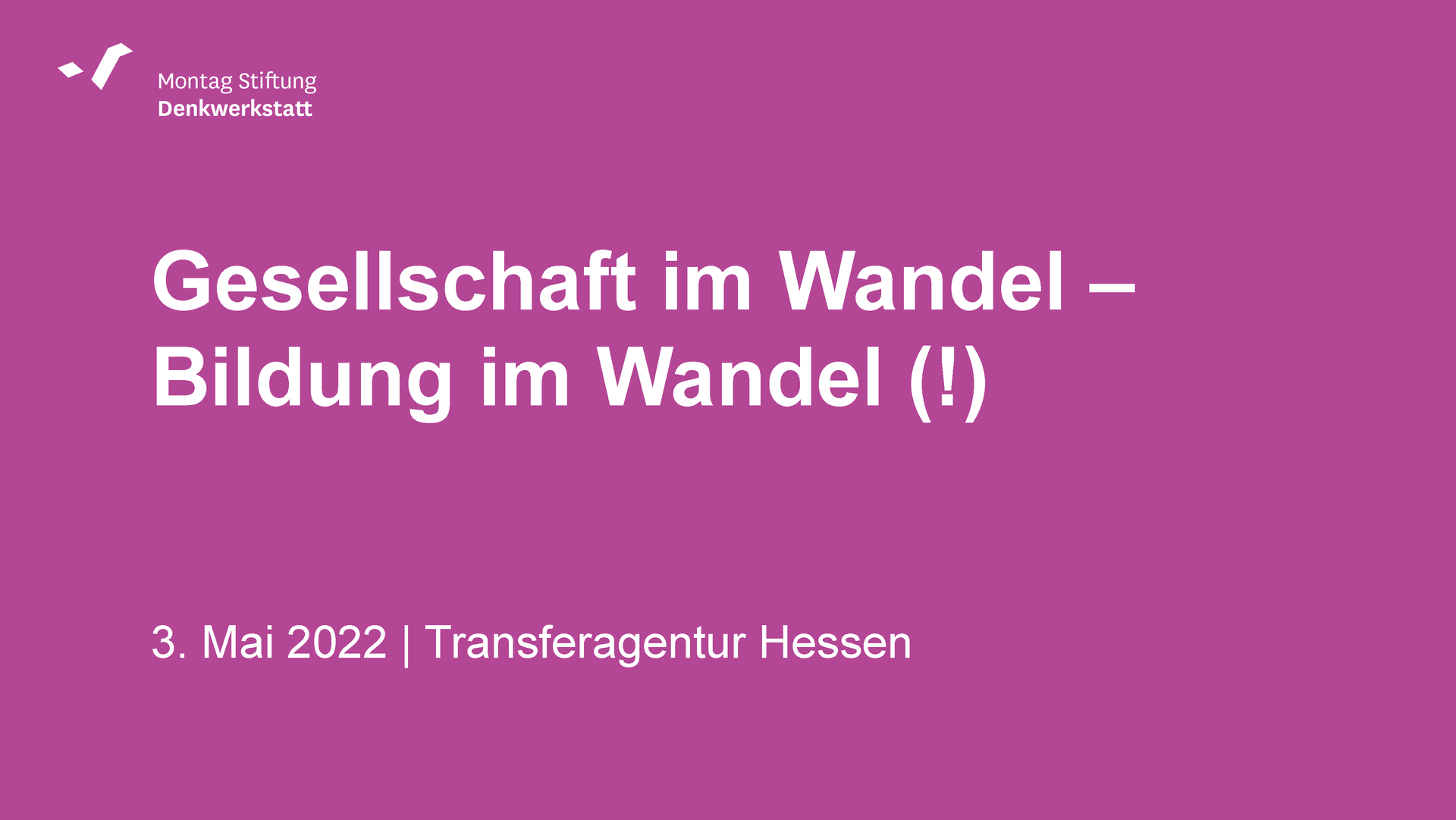 Beitrag Montag Stiftung Denkwerkstatt Titelfolie der Powerpoint-Präsentation zum Vortrag